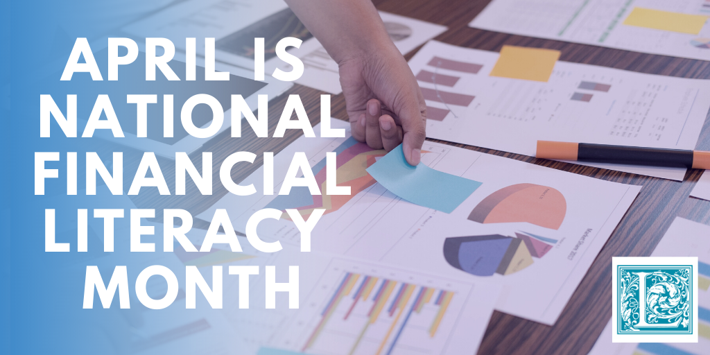 April is Financial Literacy Month Laine Wealth Management